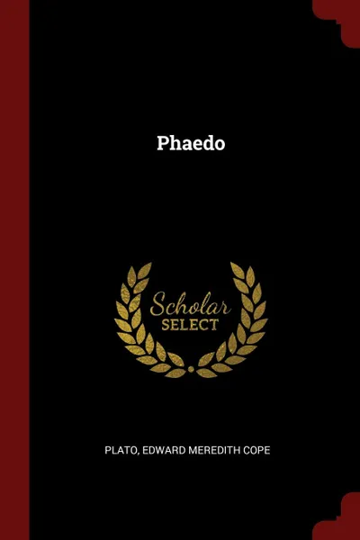 Обложка книги Phaedo, Plato, Edward Meredith Cope