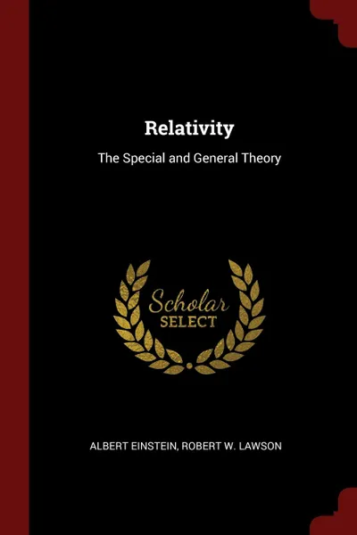 Обложка книги Relativity. The Special and General Theory, Albert Einstein, Robert W. Lawson