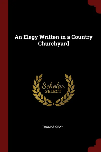 Обложка книги An Elegy Written in a Country Churchyard, Thomas Gray