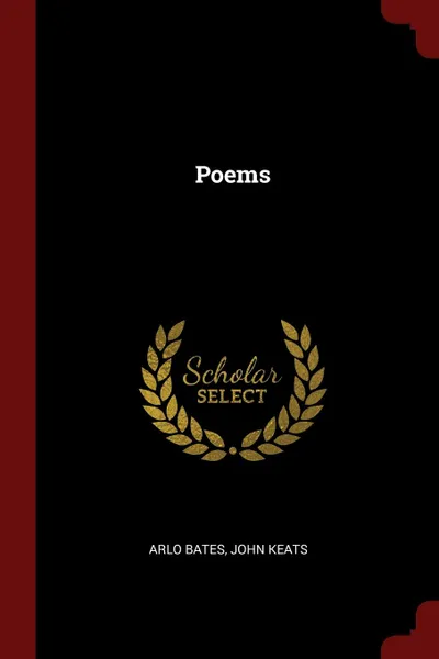 Обложка книги Poems, Arlo Bates, John Keats