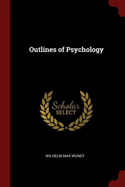 Обложка книги Outlines of Psychology, Wilhelm Max Wundt