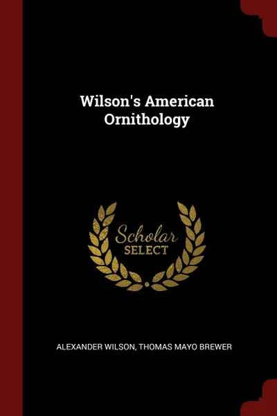 Обложка книги Wilson.s American Ornithology, Alexander Wilson