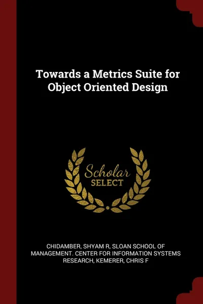 Обложка книги Towards a Metrics Suite for Object Oriented Design, Shyam R Chidamber, Chris F Kemerer