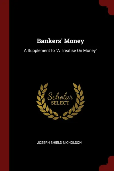 Обложка книги Bankers. Money. A Supplement to 