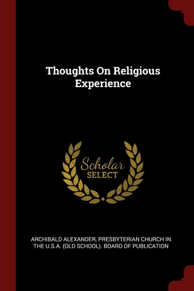 Обложка книги Thoughts On Religious Experience, Archibald Alexander