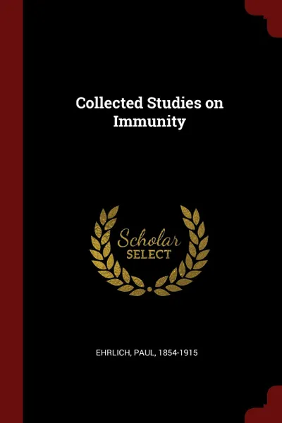 Обложка книги Collected Studies on Immunity, Ehrlich Paul 1854-1915