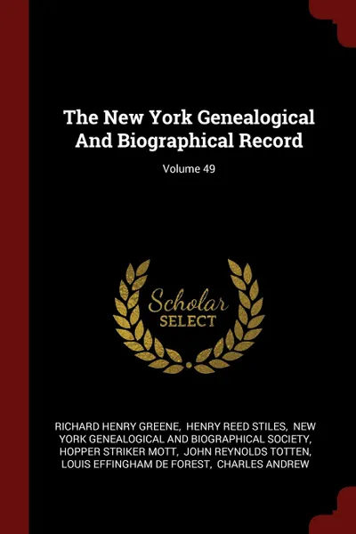 Обложка книги The New York Genealogical And Biographical Record; Volume 49, Richard Henry Greene