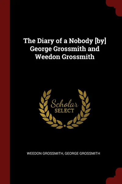 Обложка книги The Diary of a Nobody .by. George Grossmith and Weedon Grossmith, Weedon Grossmith, George Grossmith