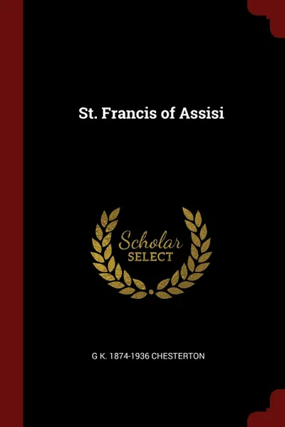Обложка книги St. Francis of Assisi, G K. 1874-1936 Chesterton
