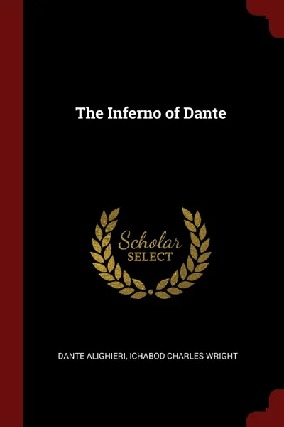 Обложка книги The Inferno of Dante, Dante Alighieri, Ichabod Charles Wright