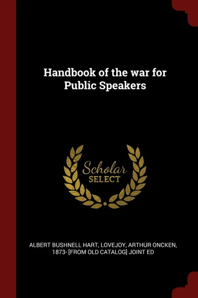 Обложка книги Handbook of the war for Public Speakers, Albert Bushnell Hart