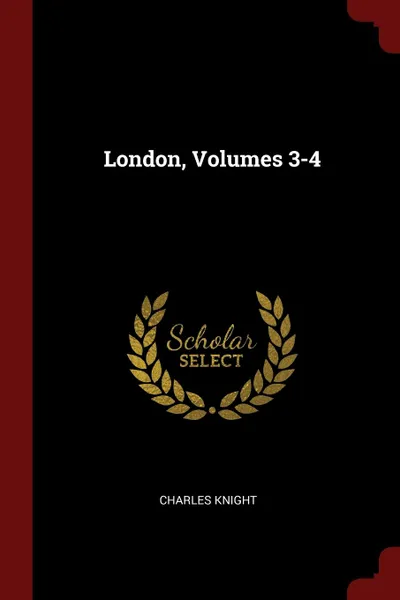 Обложка книги London, Volumes 3-4, Knight Charles