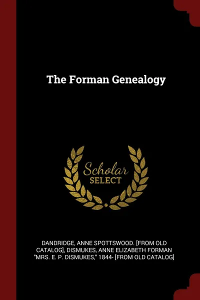 Обложка книги The Forman Genealogy, Anne Spottswood. [from old ca Dandridge