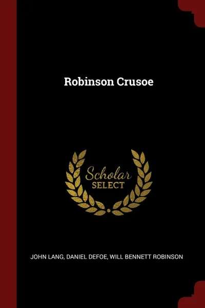 Обложка книги Robinson Crusoe, John Lang, Daniel Defoe, Will Bennett Robinson