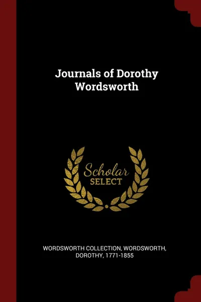 Обложка книги Journals of Dorothy Wordsworth, Wordsworth Collection, Wordsworth Dorothy 1771-1855