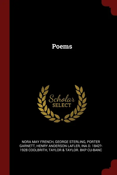 Обложка книги Poems, Nora May French, George Sterling, Porter Garnett