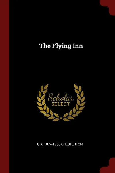 Обложка книги The Flying Inn, G K. 1874-1936 Chesterton