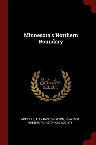 Обложка книги Minnesota.s Northern Boundary, Alexander Newton Winchell