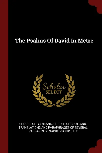 Обложка книги The Psalms Of David In Metre, Church of Scotland