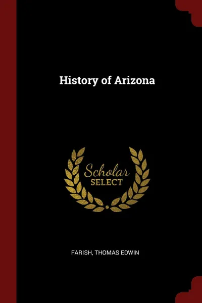 Обложка книги History of Arizona, Thomas Edwin Farish