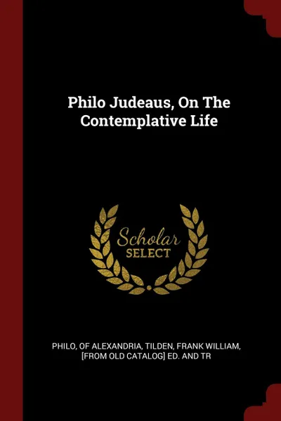 Обложка книги Philo Judeaus, On The Contemplative Life, Philo of Alexandria