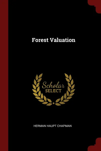 Обложка книги Forest Valuation, Herman Haupt Chapman