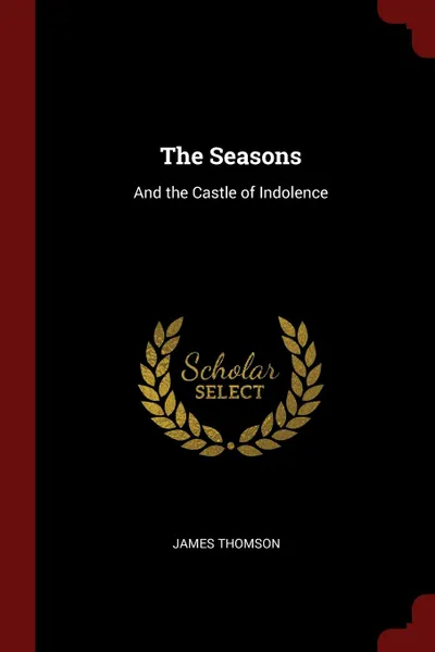 Обложка книги The Seasons. And the Castle of Indolence, James Thomson