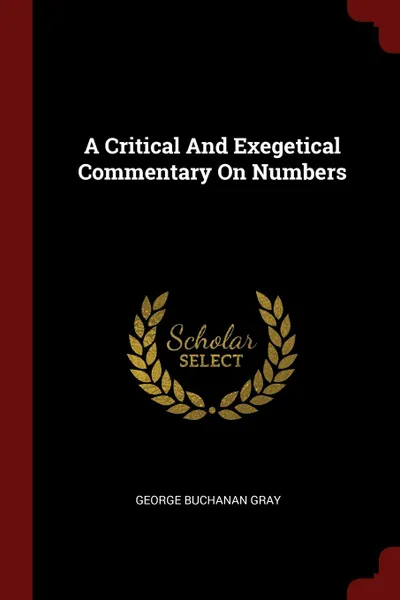 Обложка книги A Critical And Exegetical Commentary On Numbers, George Buchanan Gray