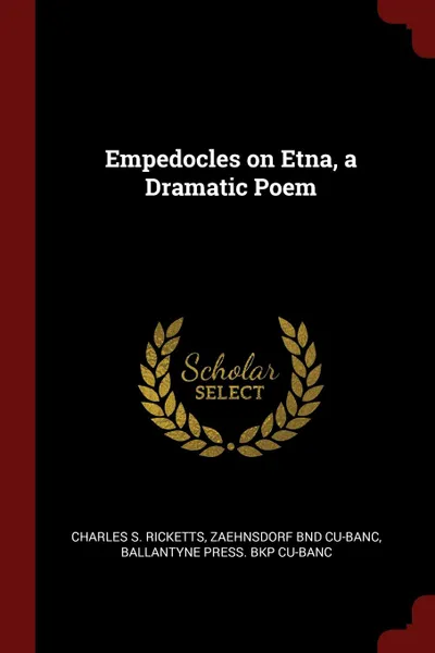 Обложка книги Empedocles on Etna, a Dramatic Poem, Charles S. Ricketts, Zaehnsdorf bnd CU-BANC, Ballantyne Press. bkp CU-BANC