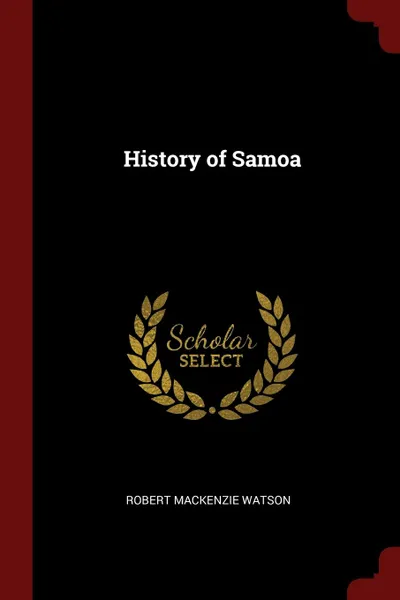 Обложка книги History of Samoa, Robert Mackenzie Watson