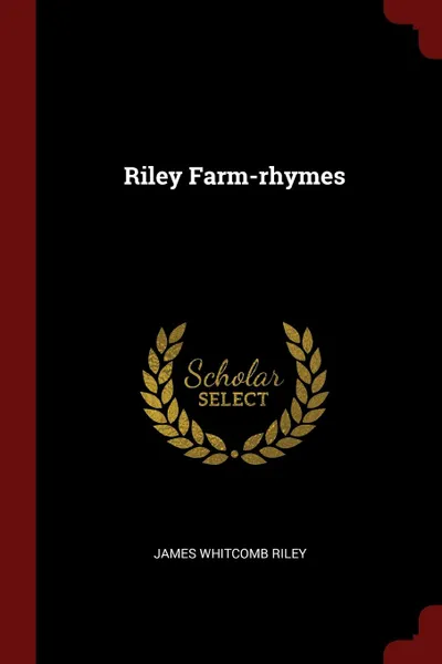 Обложка книги Riley Farm-rhymes, James Whitcomb Riley