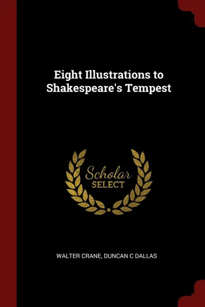 Обложка книги Eight Illustrations to Shakespeare.s Tempest, Walter Crane, Duncan C Dallas