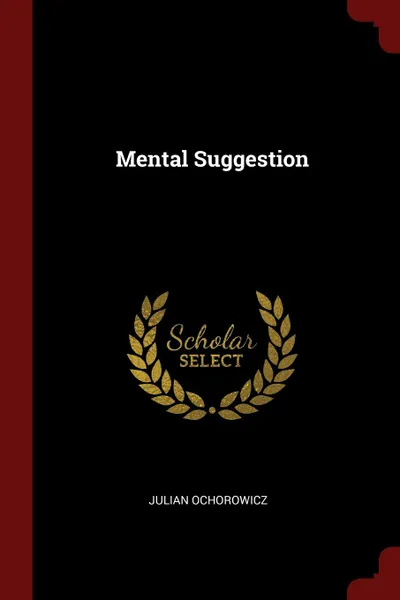 Обложка книги Mental Suggestion, Julian Ochorowicz