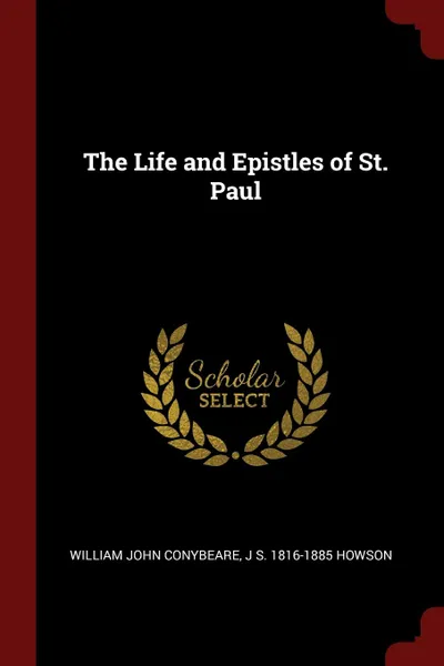 Обложка книги The Life and Epistles of St. Paul, William John Conybeare, J S. 1816-1885 Howson