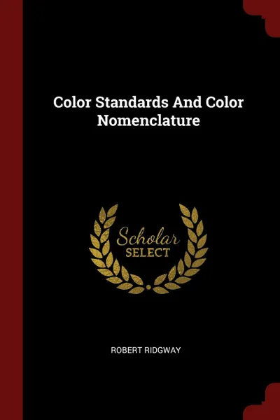 Обложка книги Color Standards And Color Nomenclature, Robert Ridgway