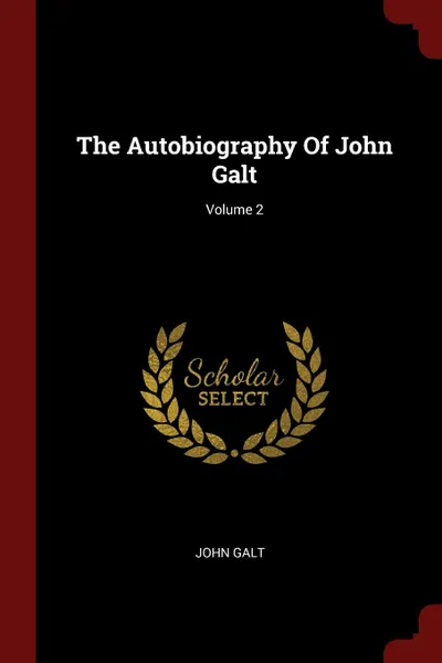 Обложка книги The Autobiography Of John Galt; Volume 2, John Galt