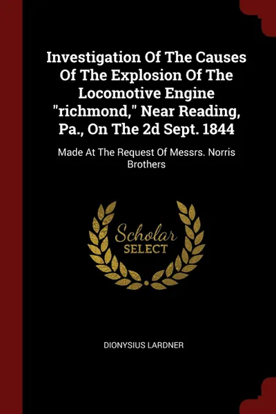 Обложка книги Investigation Of The Causes Of The Explosion Of The Locomotive Engine 