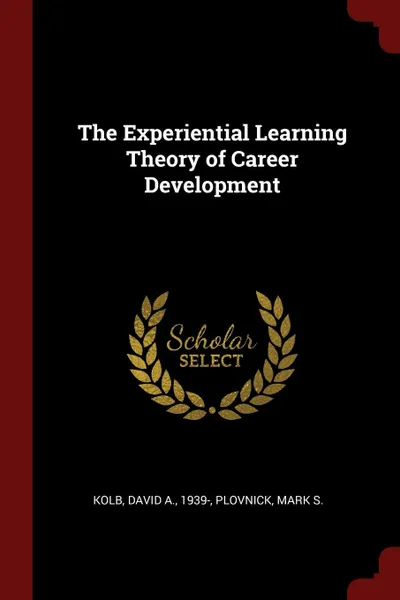 Обложка книги The Experiential Learning Theory of Career Development, David A. Kolb, Mark S. Plovnick