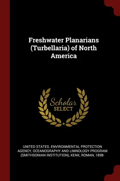 Обложка книги Freshwater Planarians (Turbellaria) of North America, Oceanography and Limnology Program, Roman Kenk