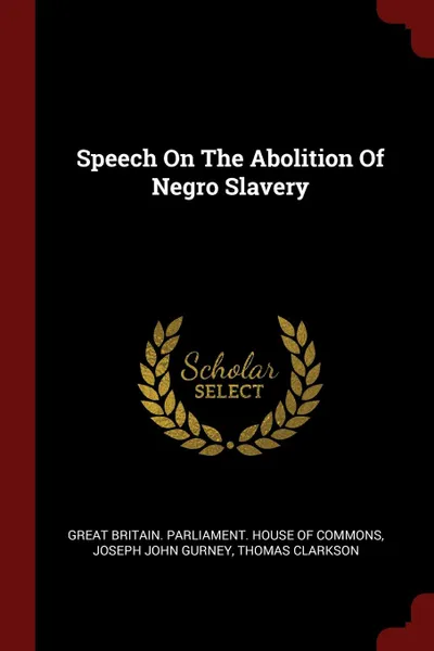 Обложка книги Speech On The Abolition Of Negro Slavery, Thomas Clarkson