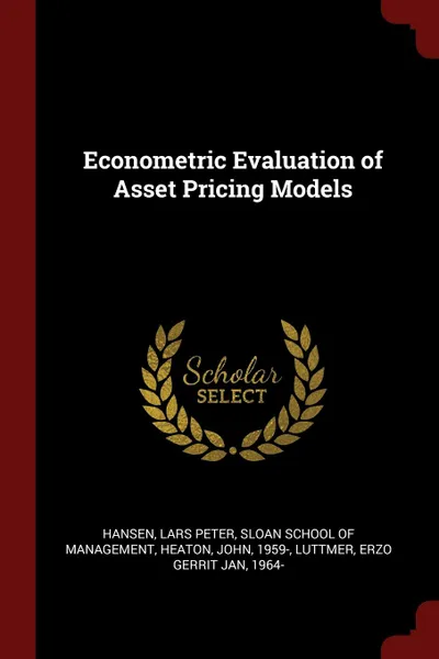 Обложка книги Econometric Evaluation of Asset Pricing Models, Lars Peter Hansen, John Heaton