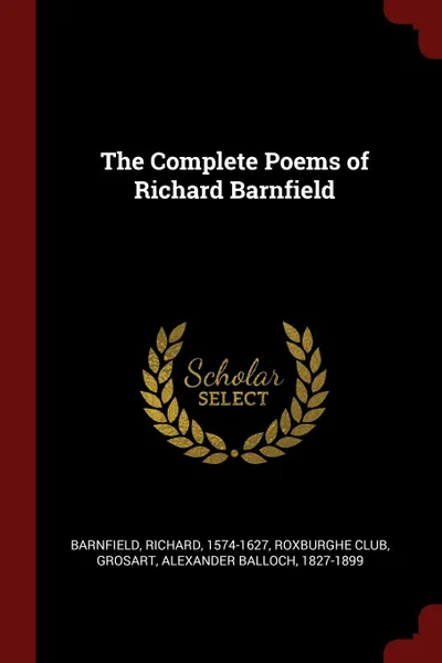 Обложка книги The Complete Poems of Richard Barnfield, Richard Barnfield, Alexander Balloch Grosart