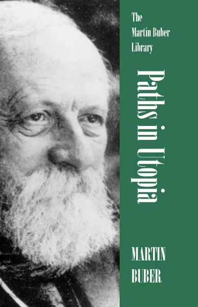 Обложка книги Paths in Utopia, Martin Buber, R F Hull