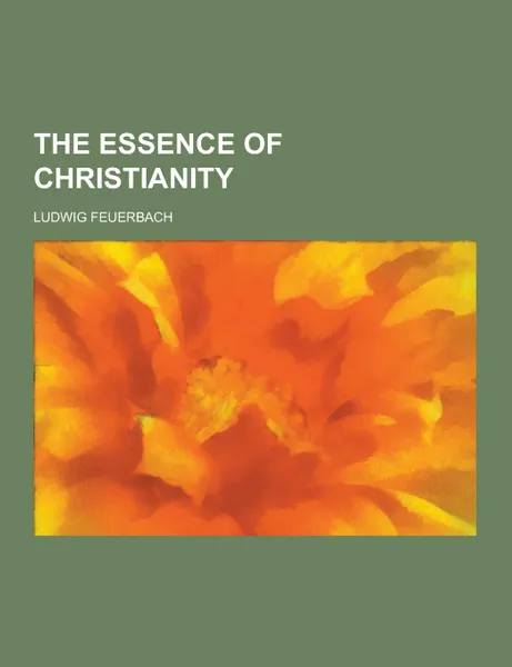 Обложка книги The Essence of Christianity, Ludwig Feuerbach