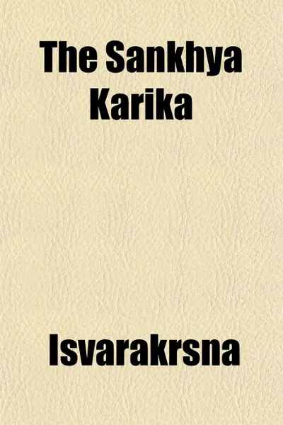 Обложка книги The Sankhya Karika, Isvarakrsna