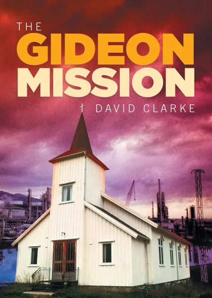 Обложка книги The Gideon Mission, David Clarke