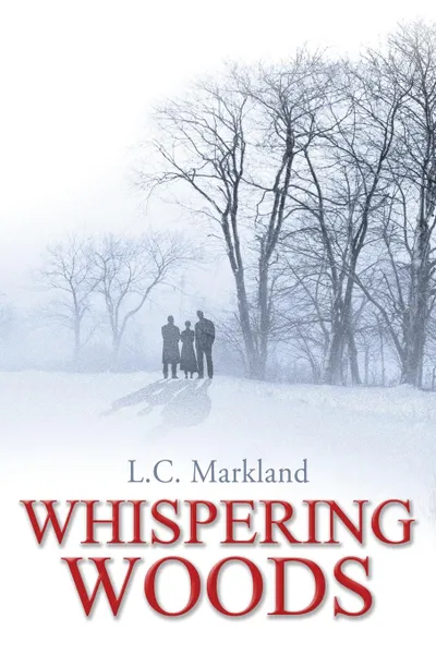Обложка книги The Whispering Woods, L. C. Markland