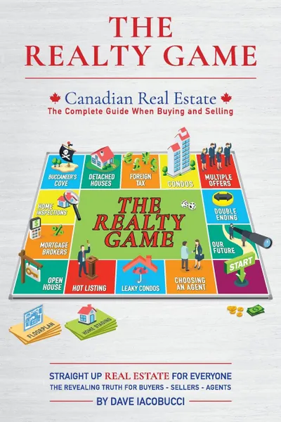 Обложка книги The Realty Game. Canadian Real Estate, Dave Iacobucci