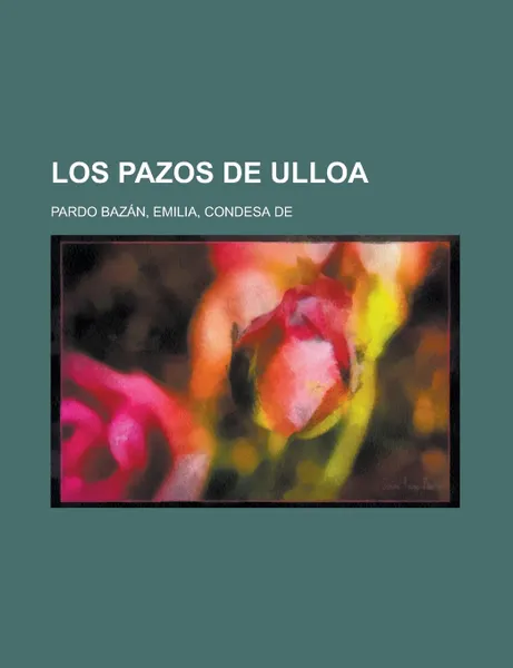 Обложка книги Los pazos de Ulloa, Emilia Pardo Bazan