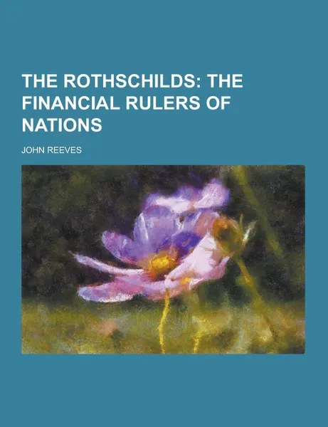 Обложка книги The Rothschilds, John Reeves